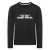 Janz jenau! Ick bin dein Vata! - Kinder Langarmshirt - Schwarz