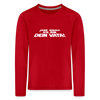 Janz jenau! Ick bin dein Vata! - Kinder Langarmshirt - Rot