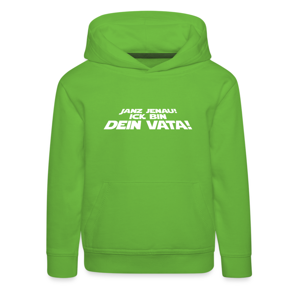 Janz jenau! Ick bin dein Vata! - Kinder Premium Hoodie - Hellgrün