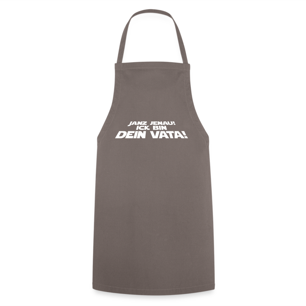 Janz jenau! Ick bin dein Vata! - Kochschürze - Grau