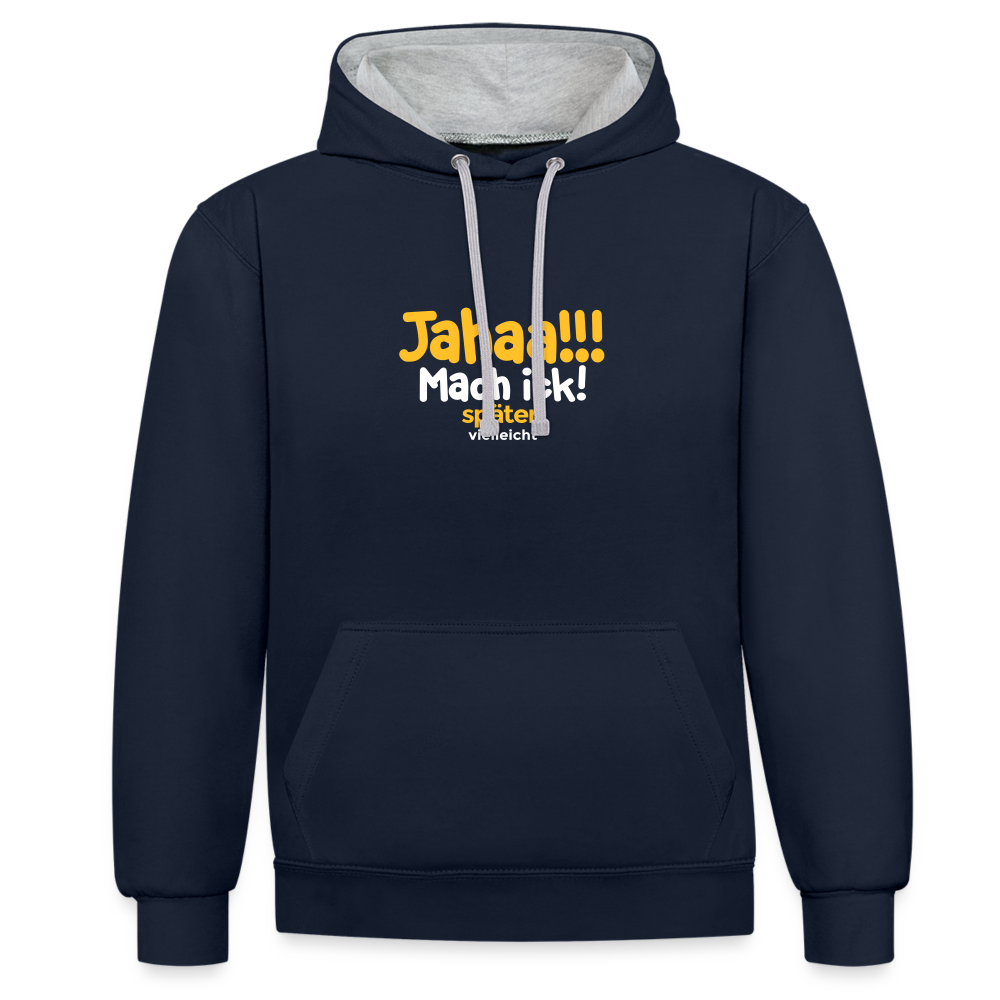 Jahaa!!! Mach ick! später! vielleicht - Kontrast Hoodie - Navy/Grau meliert