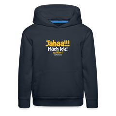 Jahaa!!! Mach ick! später! vielleicht - Kinder Premium Hoodie