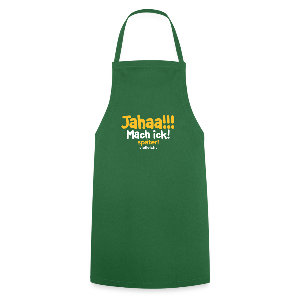 Jahaa!!! Mach ick! später! vielleicht - Kochschürze - Grün