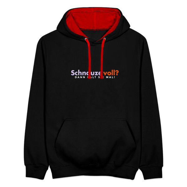 Schnauze voll? Dann halt sie mal! - Kontrast Hoodie - Schwarz/Rot