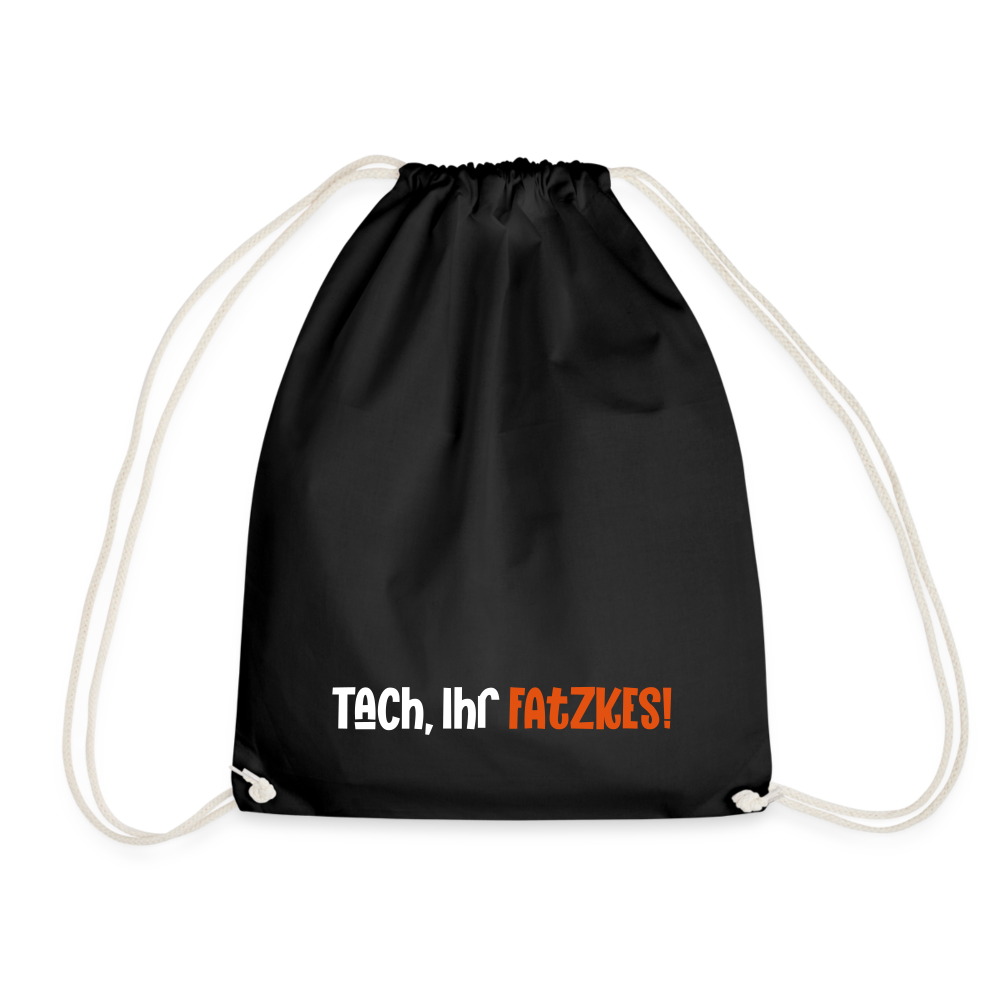 Tach, Ihr Fatzkes! - Turnbeutel - Schwarz