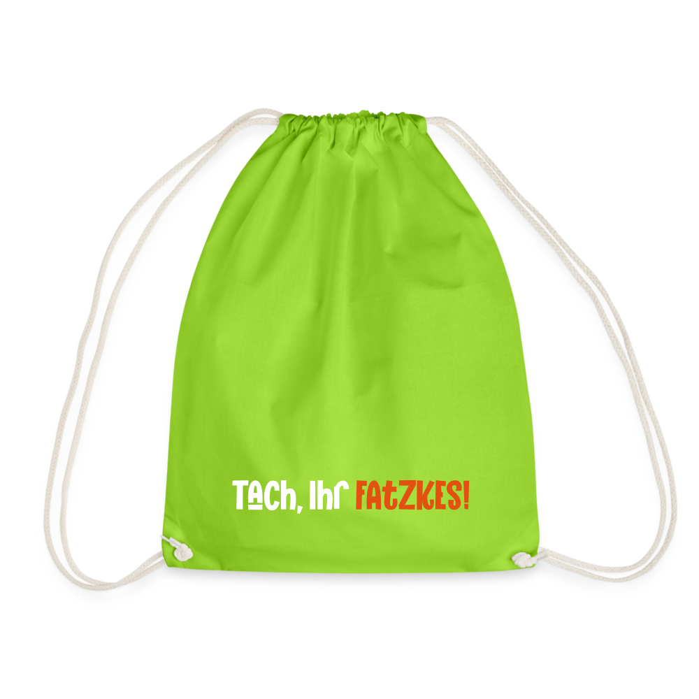 Tach, Ihr Fatzkes! - Turnbeutel - Neongrün