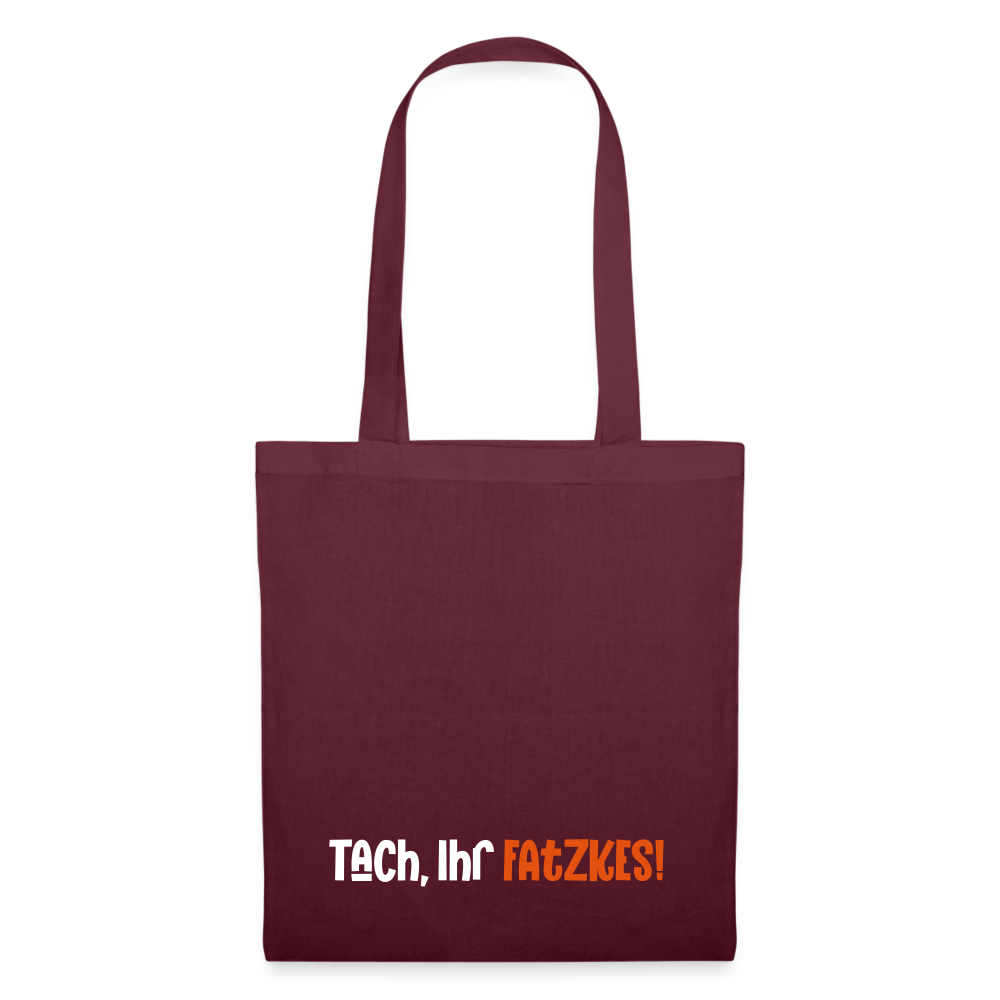 Tach, Ihr Fatzkes! - Stoffbeutel - Burgunderrot