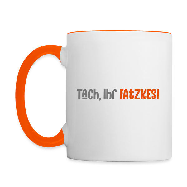 Tach, Ihr Fatzkes! - Tasse zweifarbig