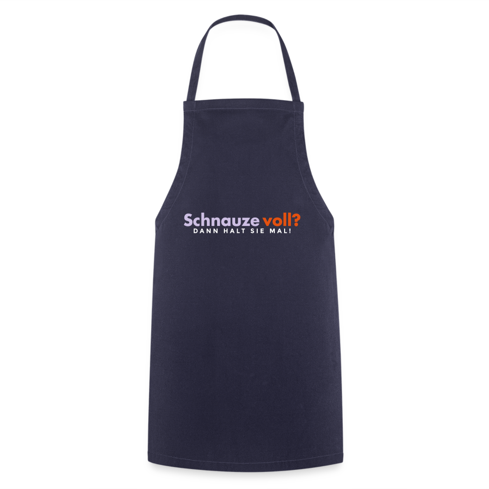 Schnauze voll? Dann halt sie mal! - Kochschürze - Navy