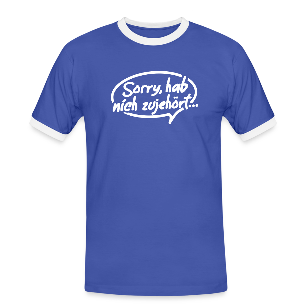 sorry, hab nich zujehört... - Männer Ringer T-Shirt - Blau/Weiß