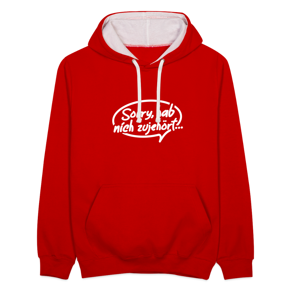 sorry, hab nich zujehört... - Kontrast Hoodie - Rot/Weiß
