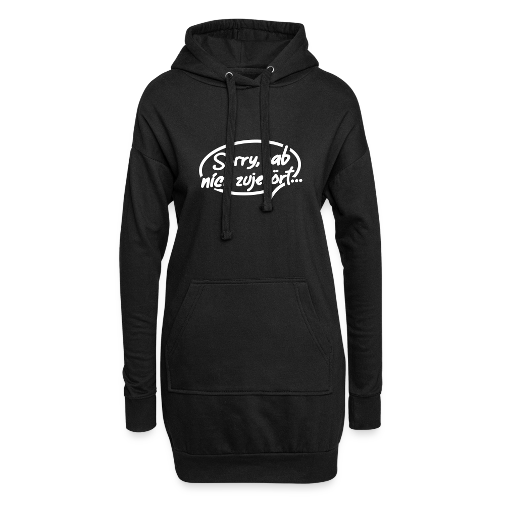 sorry, hab nich zujehört... - Hoodie-Kleid - Schwarz