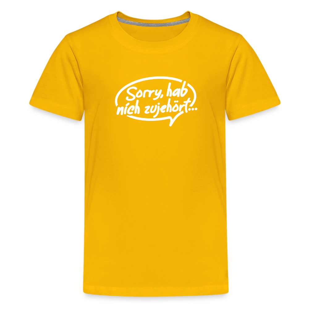 sorry, hab nich zujehört... - Teenager Premium T-Shirt - Sonnengelb