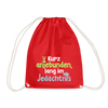 Kurz anjebunden, lang im Jedächtnis. - Turnbeutel - Rot