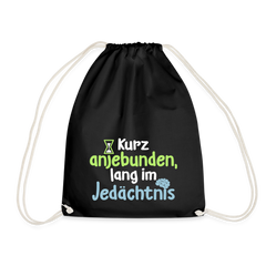 Kurz anjebunden, lang im Jedächtnis. - Turnbeutel