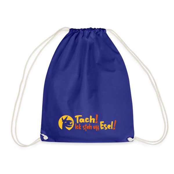 Tach! Ick steh uff Esel! - Turnbeutel - Königsblau