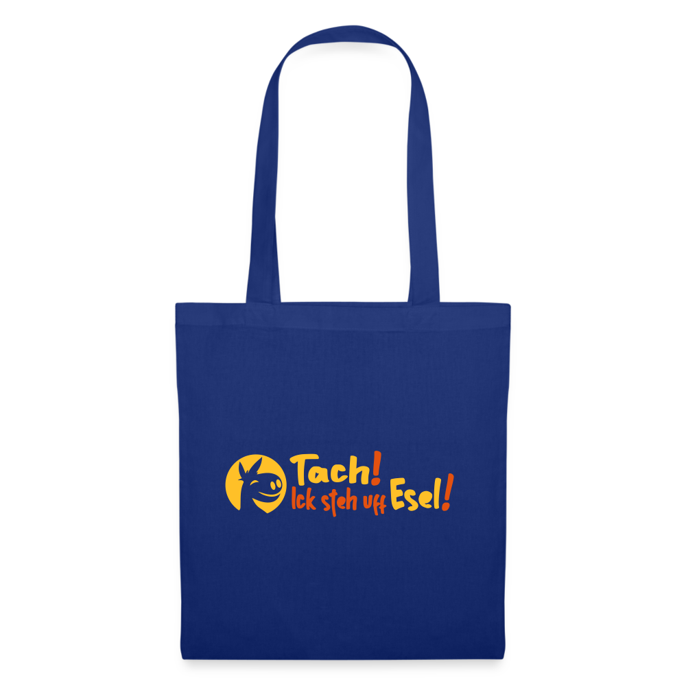 Tach! Ick steh uff Esel! - Stoffbeutel - Royalblau