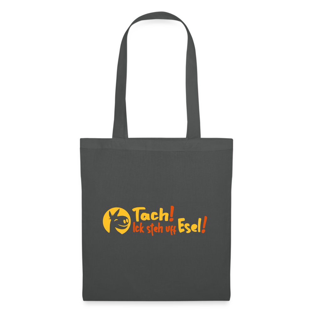 Tach! Ick steh uff Esel! - Stoffbeutel - Graphite