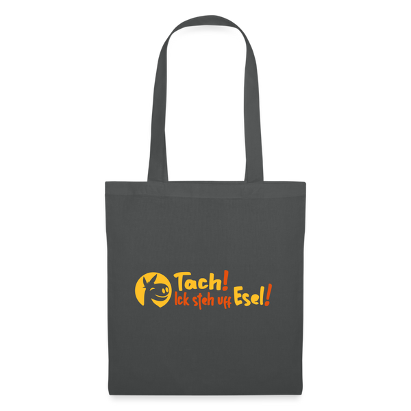 Tach! Ick steh uff Esel! - Stoffbeutel - Graphite