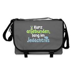 Kurz anjebunden, lang im Jedächtnis. - Umhängetasche