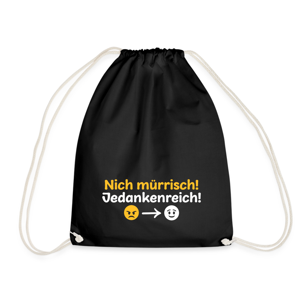 Nich mürrisch! Jedankenreich! - Turnbeutel - Schwarz