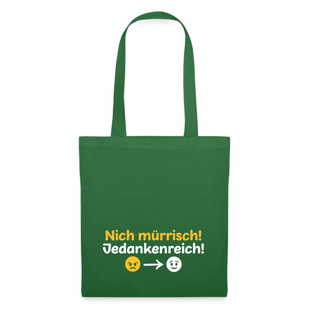 Nich mürrisch! Jedankenreich! - Stoffbeutel - Fichte