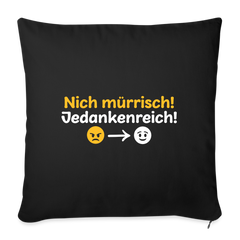 Nich mürrisch! Jedankenreich! - Sofakissen mit Füllung (45 x 45 cm)