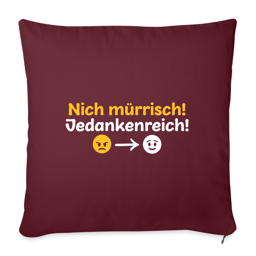 Nich mürrisch! Jedankenreich! - Sofakissen mit Füllung (45 x 45 cm) - Burgunderrot