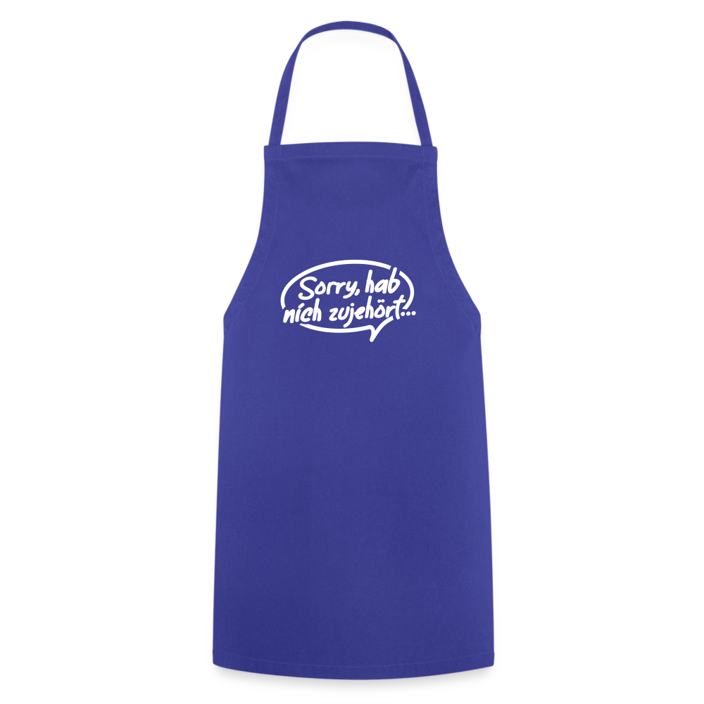 sorry, hab nich zujehört... - Kochschürze - Royalblau