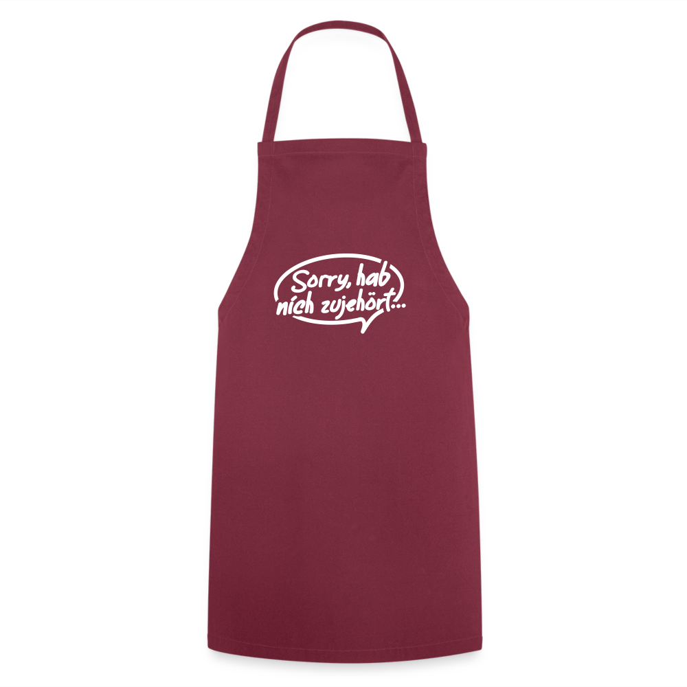 sorry, hab nich zujehört... - Kochschürze - Bordeaux