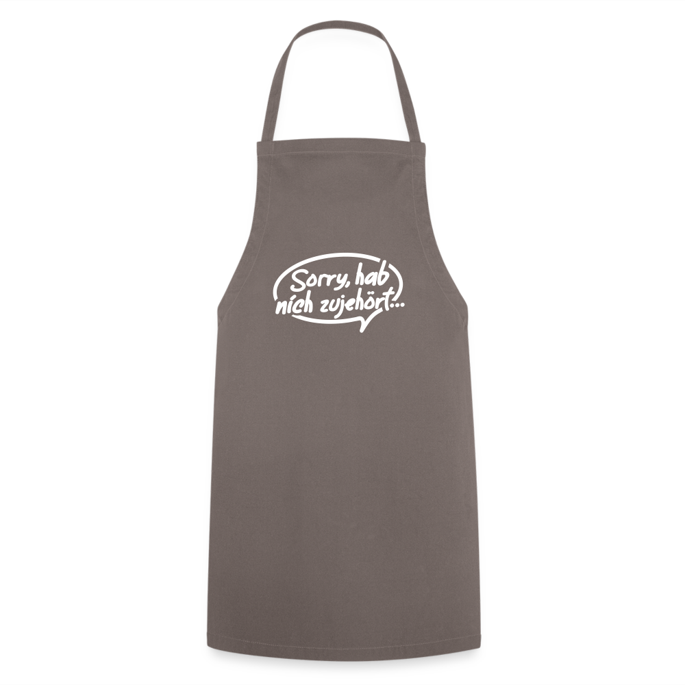 sorry, hab nich zujehört... - Kochschürze - Grau