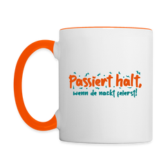 Passiert halt, wenn de nackt feierst! - Tasse zweifarbig