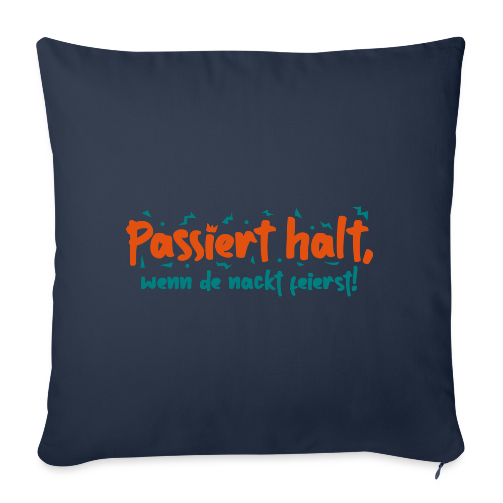 Passiert halt, wenn de nackt feierst! - Sofakissen mit Füllung (45 x 45 cm) - Navy
