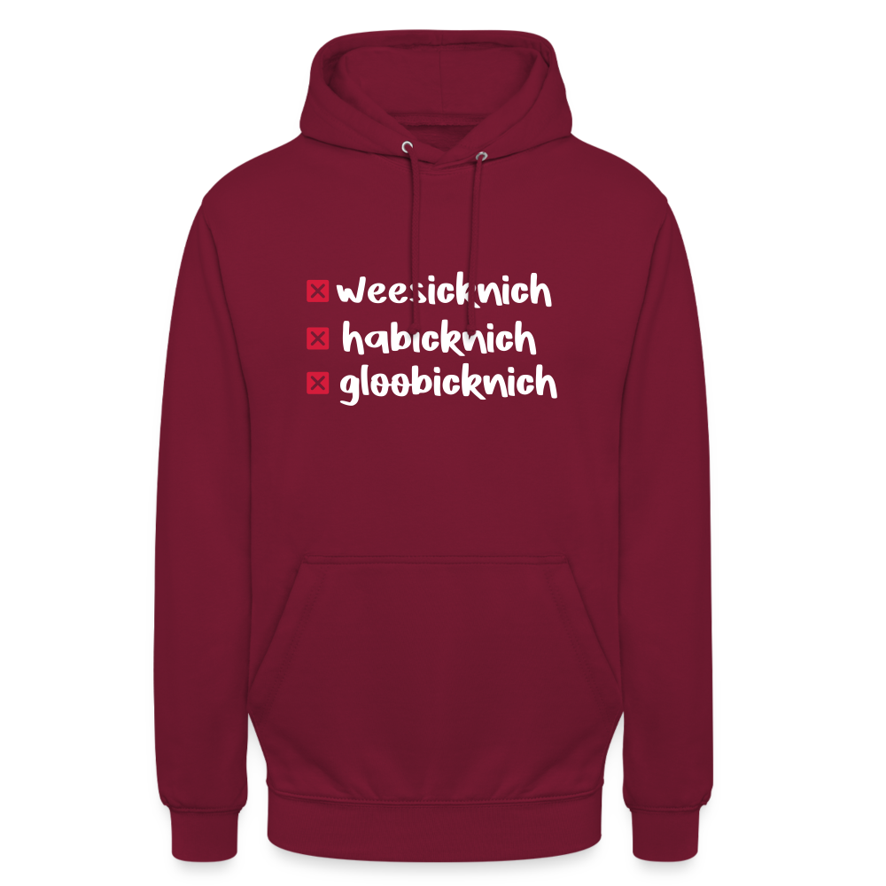 weesicknich, habicknich, gloobicknich - Unisex Hoodie - Bordeaux
