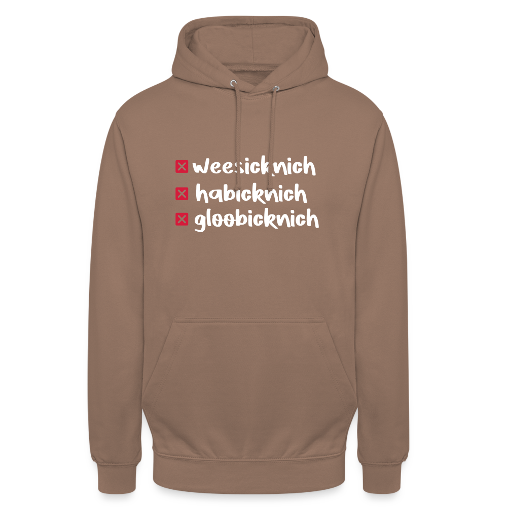 weesicknich, habicknich, gloobicknich - Unisex Hoodie - Mokka