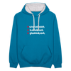 weesicknich, habicknich, gloobicknich - Kontrast Hoodie - Pfauenblau/Grau meliert