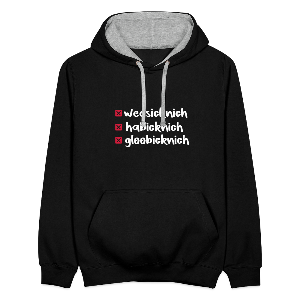 weesicknich, habicknich, gloobicknich - Kontrast Hoodie - Schwarz/Grau meliert