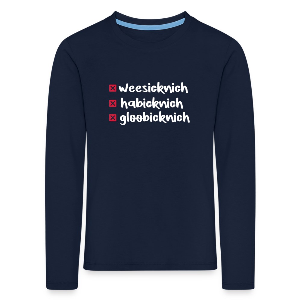 weesicknich, habicknich, gloobicknich - Kinder Langarmshirt - Navy