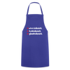 weesicknich, habicknich, gloobicknich - Kochschürze - Royalblau