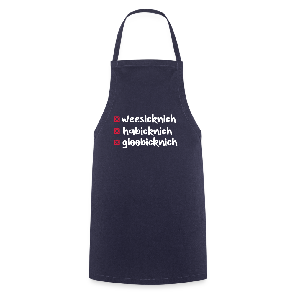 weesicknich, habicknich, gloobicknich - Kochschürze - Navy