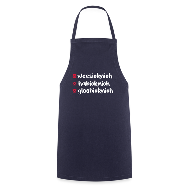 weesicknich, habicknich, gloobicknich - Kochschürze - Navy