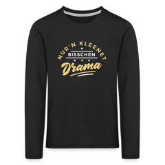 Nur'n kleenet Bisschen Drama - Kinder Langarmshirt