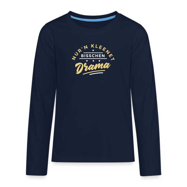 Nur'n kleenet Bisschen Drama - Teenager Langarmshirt - Navy