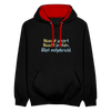 Nüscht jehört, nüscht jesehen, aba allet mitjekricht. - Kontrast Hoodie - Schwarz/Rot