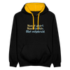 Nüscht jehört, nüscht jesehen, aba allet mitjekricht. - Kontrast Hoodie - Schwarz/Gold