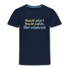 Nüscht jehört, nüscht jesehen, aba allet mitjekricht. - Kinder Premium T-Shirt - Navy