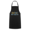 Nüscht jehört, nüscht jesehen, aba allet mitjekricht. - Kochschürze - Schwarz