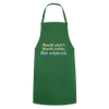 Nüscht jehört, nüscht jesehen, aba allet mitjekricht. - Kochschürze - Grün