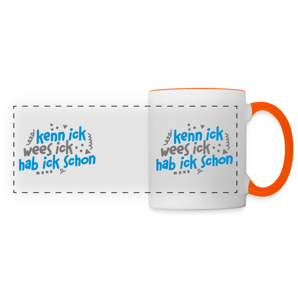 kenn ick wees ick hab ick schon - Tasse zweifarbig - Weiß/Orange