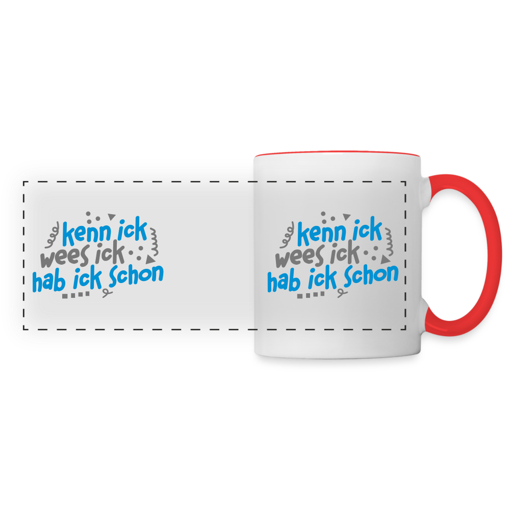 kenn ick wees ick hab ick schon - Tasse zweifarbig - Weiß/Rot